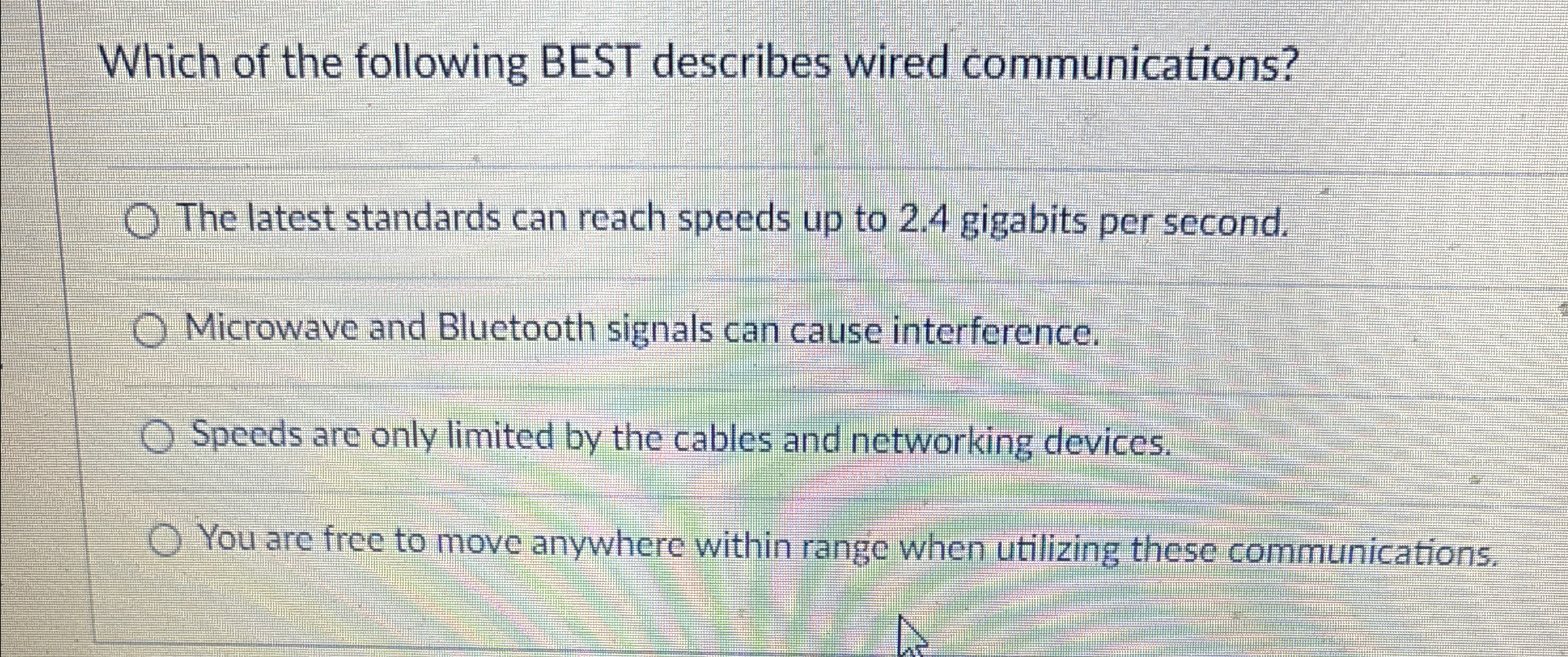Which of the following BEST describes wired