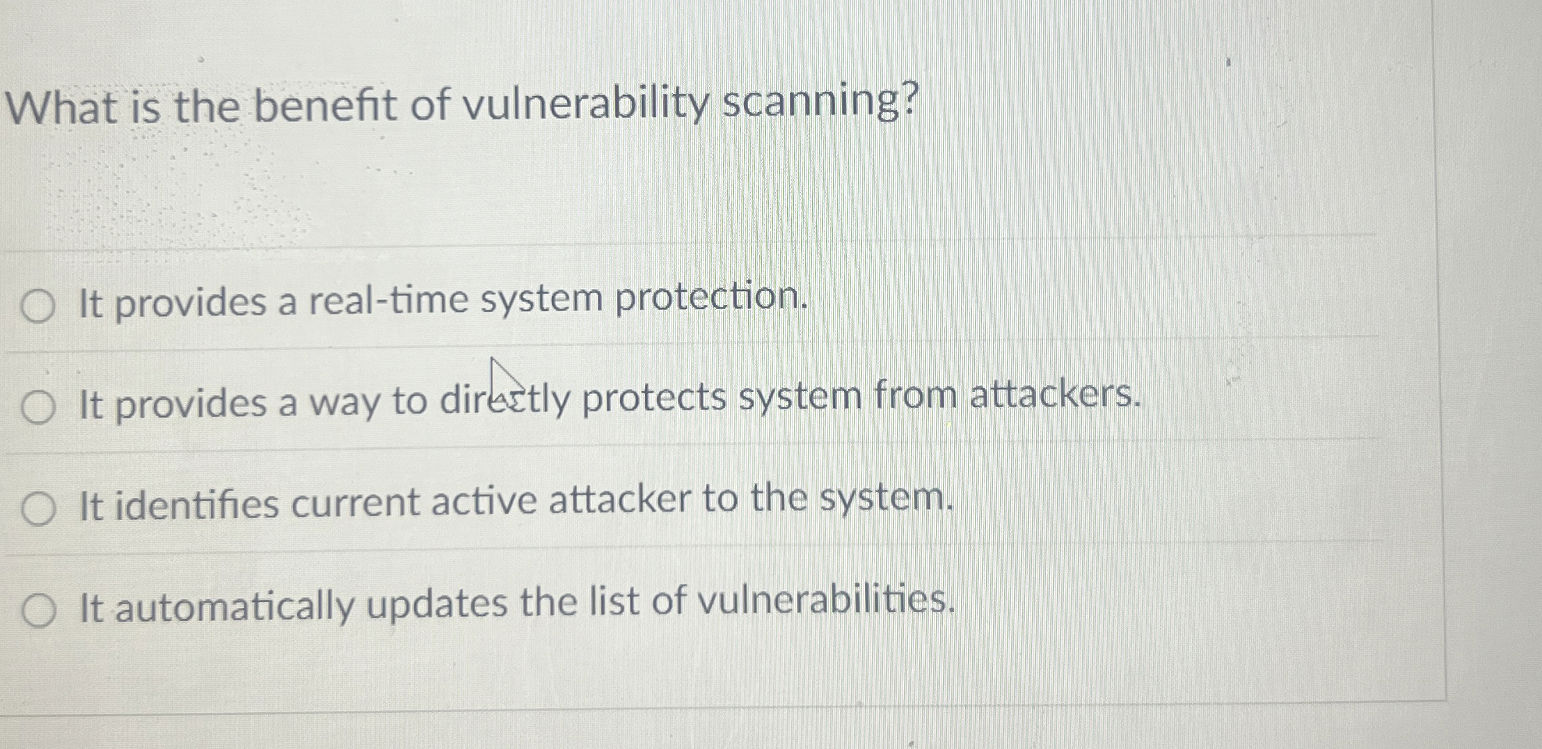 What is the benefit of vulnerability scanning? It
