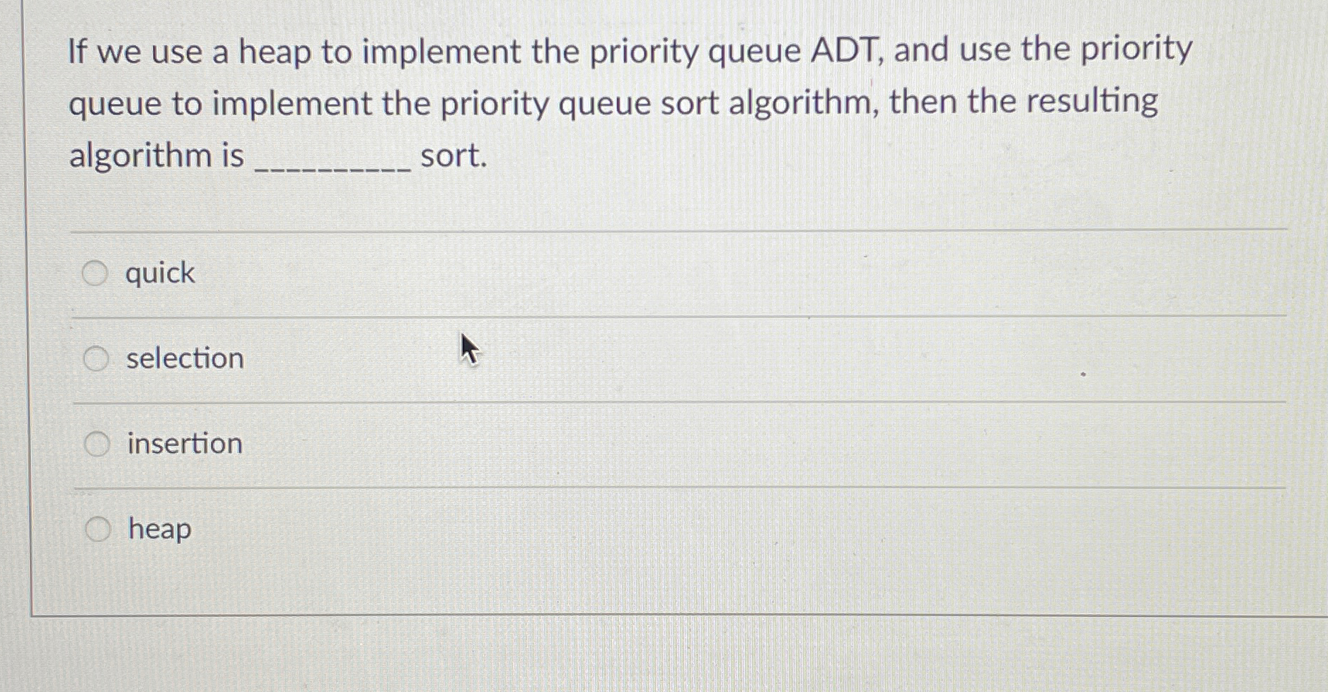 If we use a heap to implement the priority queue