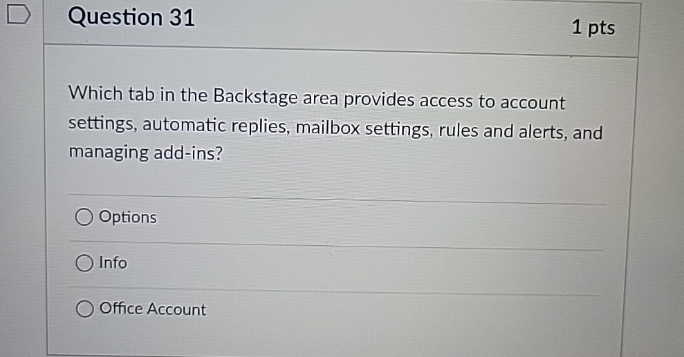 Question 3 1 1 p t s Which tab in the Backstage