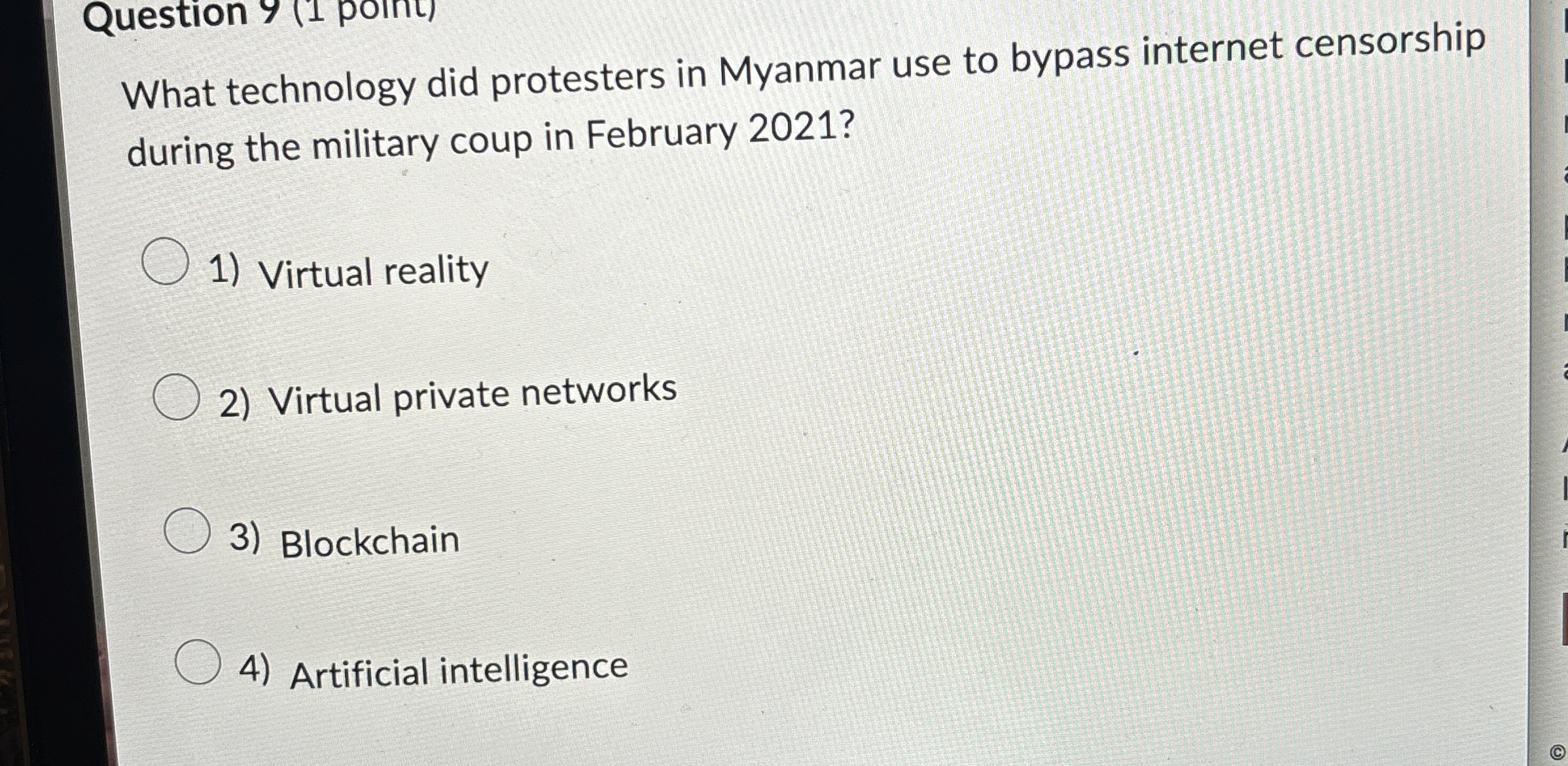 Question 9 ( 1 point ) What technology did