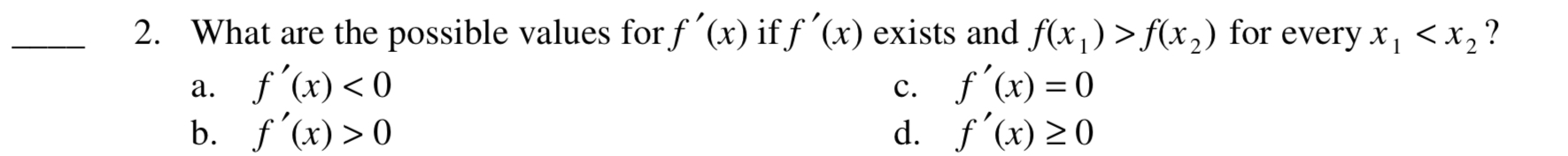 What are the possible values for f ' ( x ) if f '