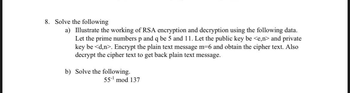 Solve the following a ) Illustrate the working of