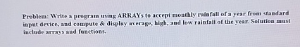 Problem: Write a program using ARRAY's to accept