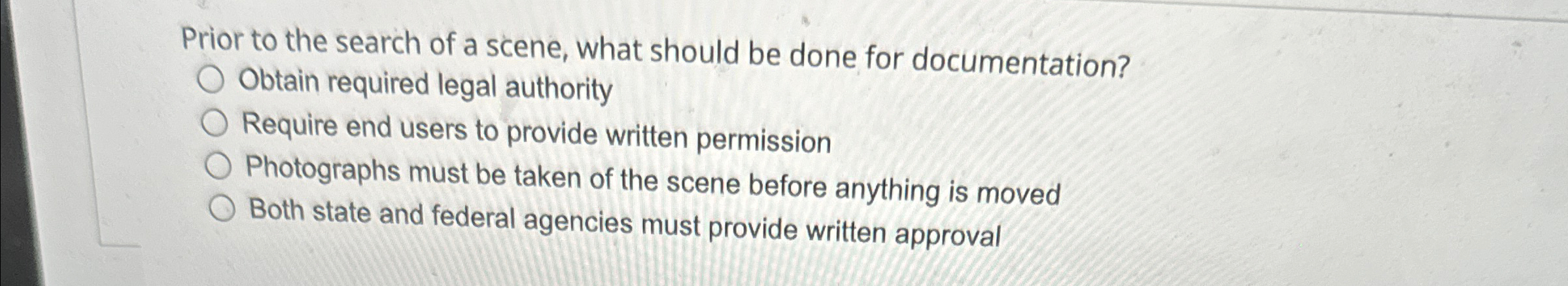 Prior to the search of a scene, what should be