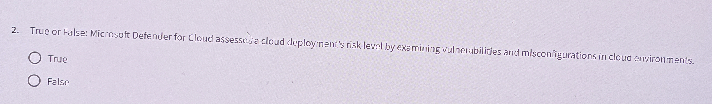 True or False: Microsoft Defender for Cloud