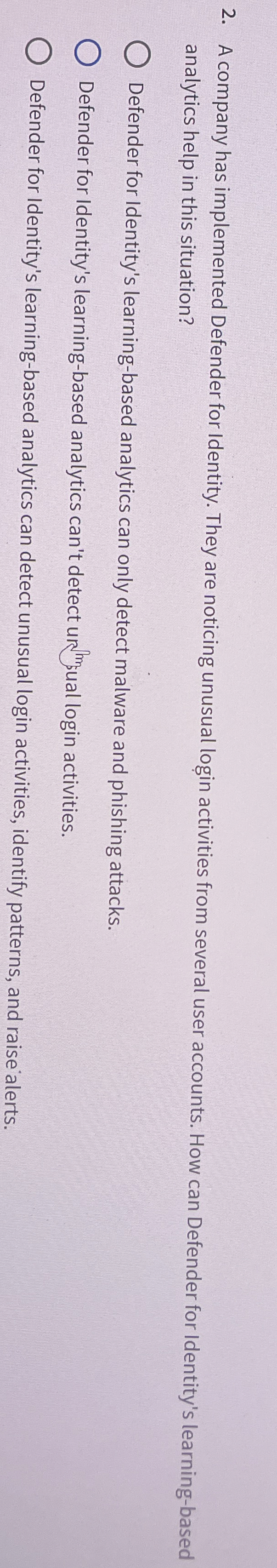 A company has implemented Defender for Identity.