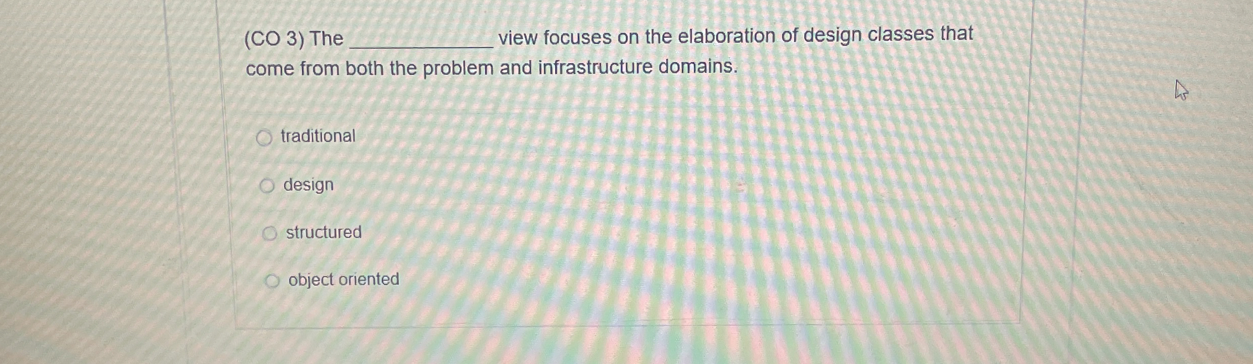 ( CO 3 ) The view focuses on the elaboration of