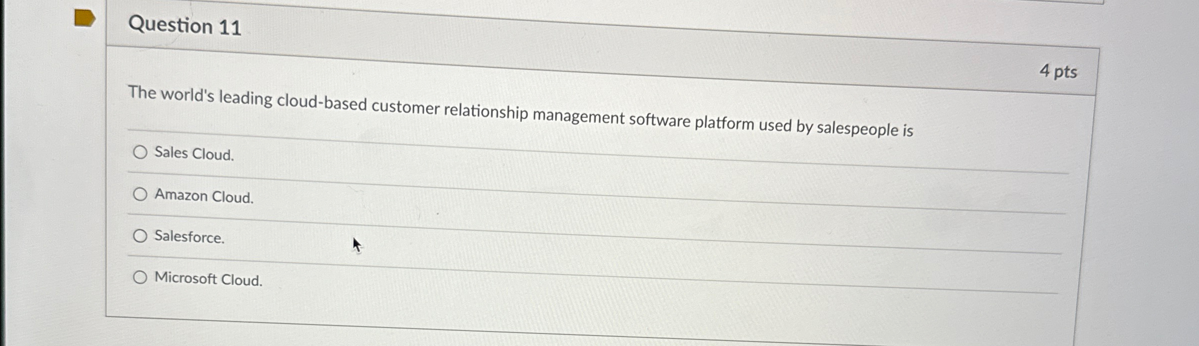 Question 1 1 4 pts The world's leading cloud -
