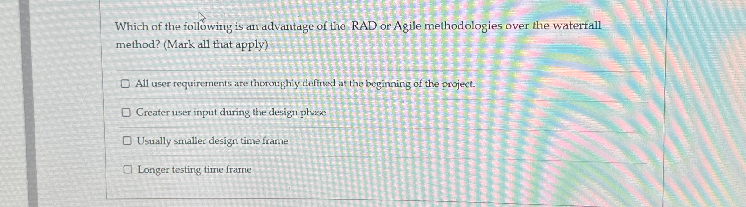 Which of the following is an advantage of the RAD