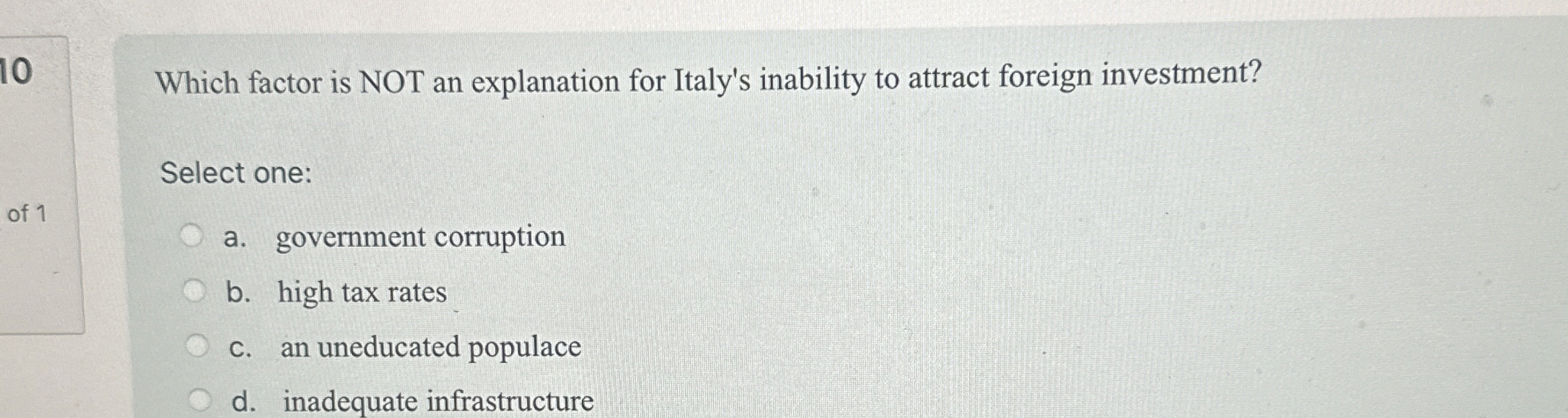 1 0 Which factor is NOT an explanation for