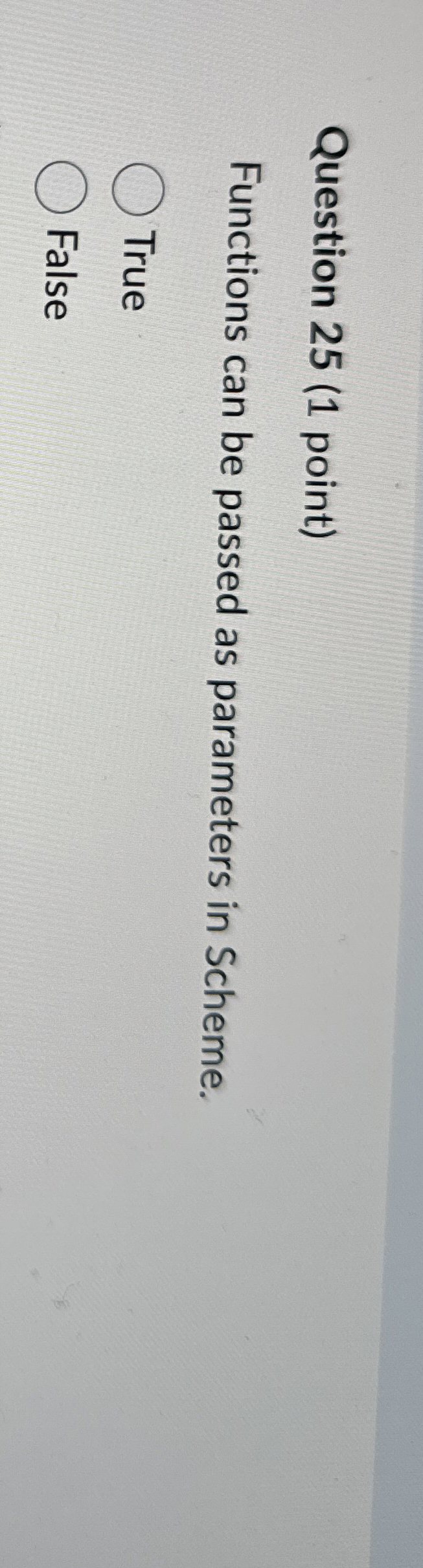 Question 2 5 ( 1 point ) Functions can be passed
