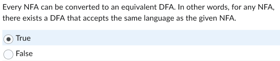 Every NFA can be converted to an equivalent DFA.