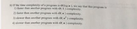 If the time complexity of a program is O ( l o g