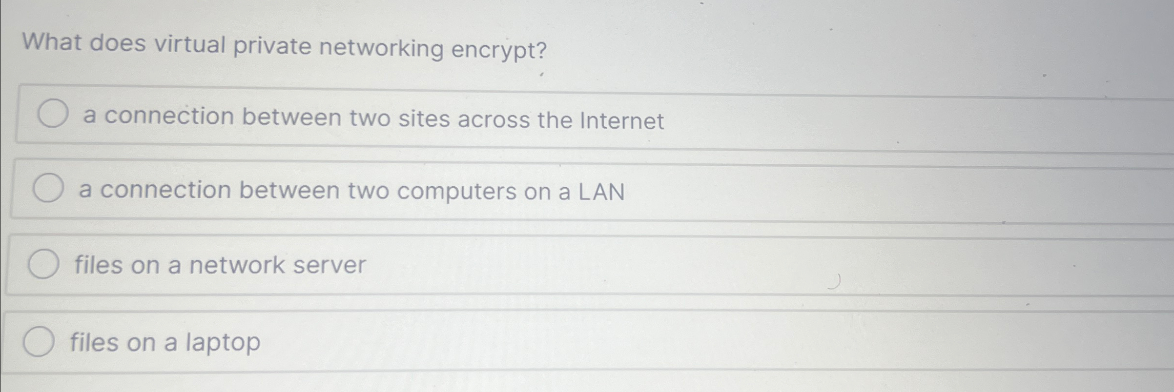 What does virtual private networking encrypt? a