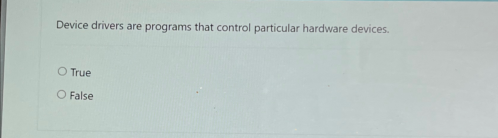 Device drivers are programs that control