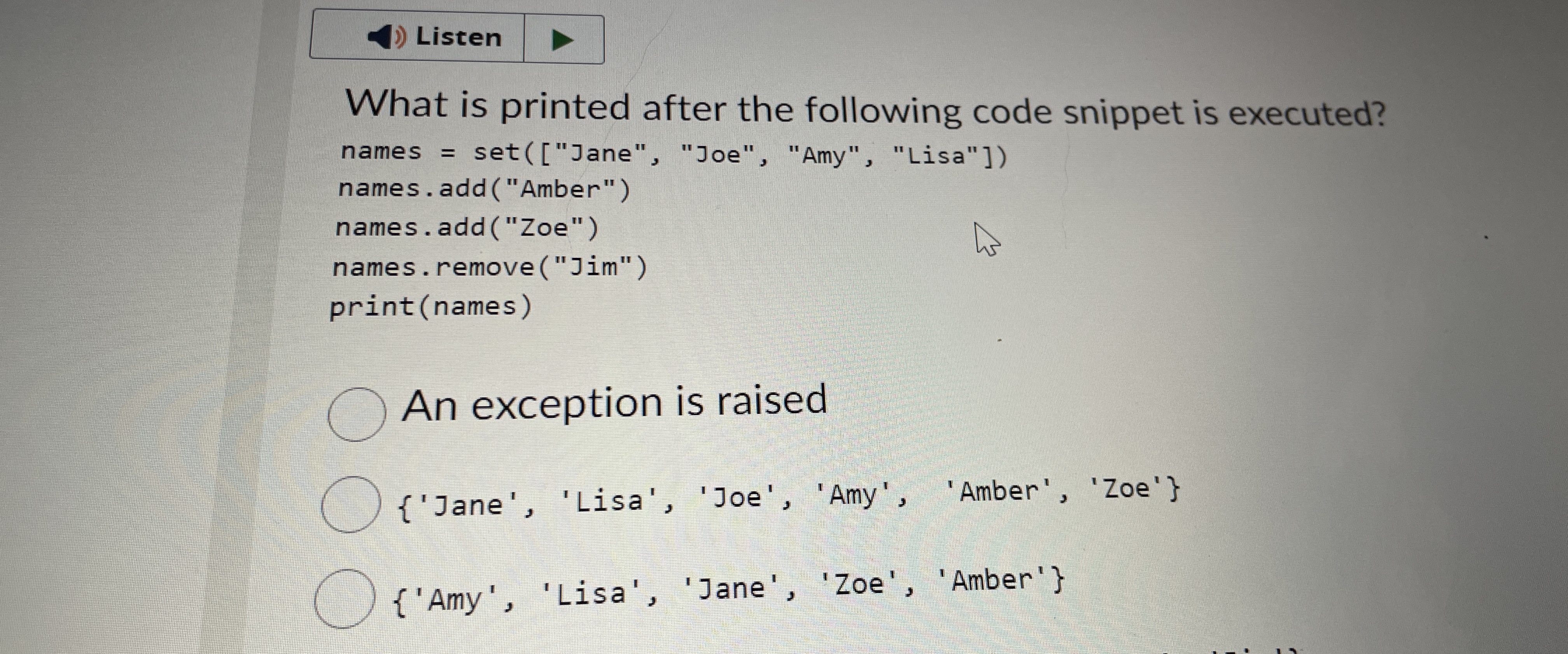 Listen What is printed after the following code