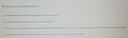 The process of decoding refers to: transiatim the