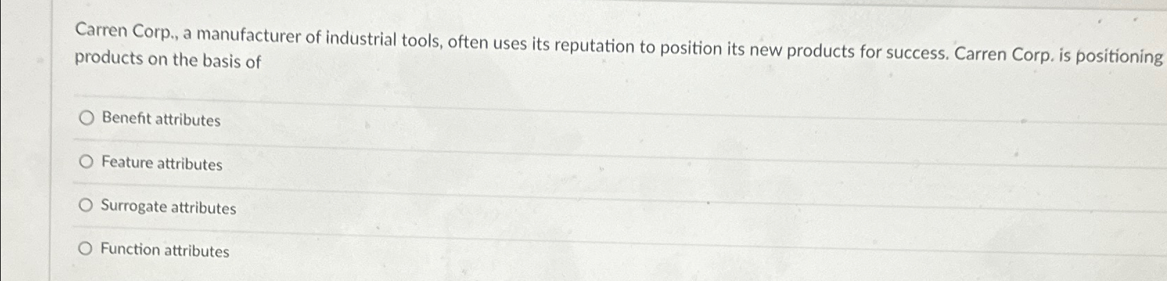 Carren Corp., a manufacturer of industrial tools,