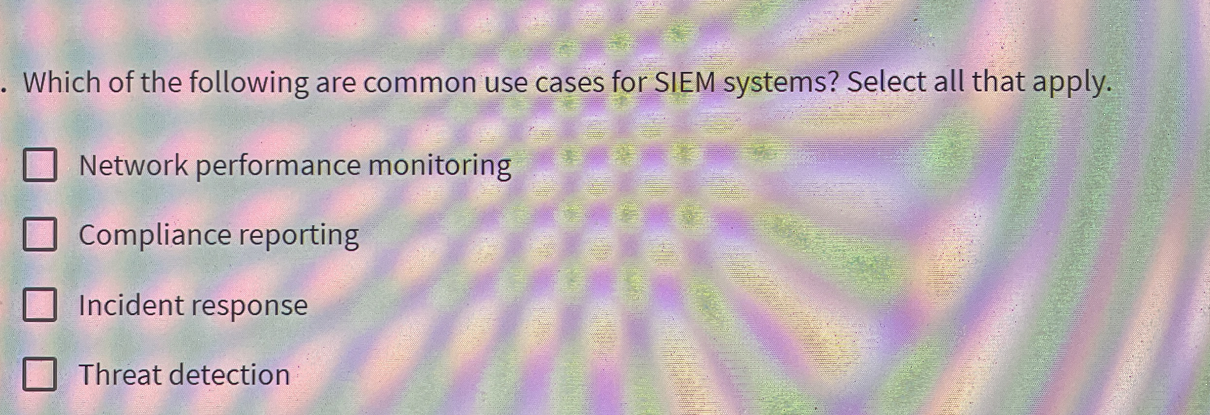 Which of the following are common use cases for