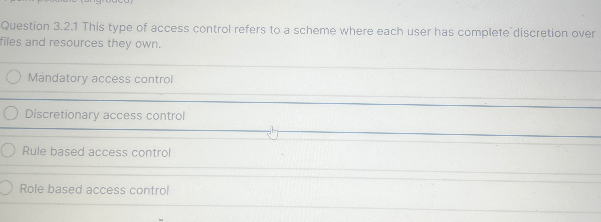 This type of access control refers to a scheme