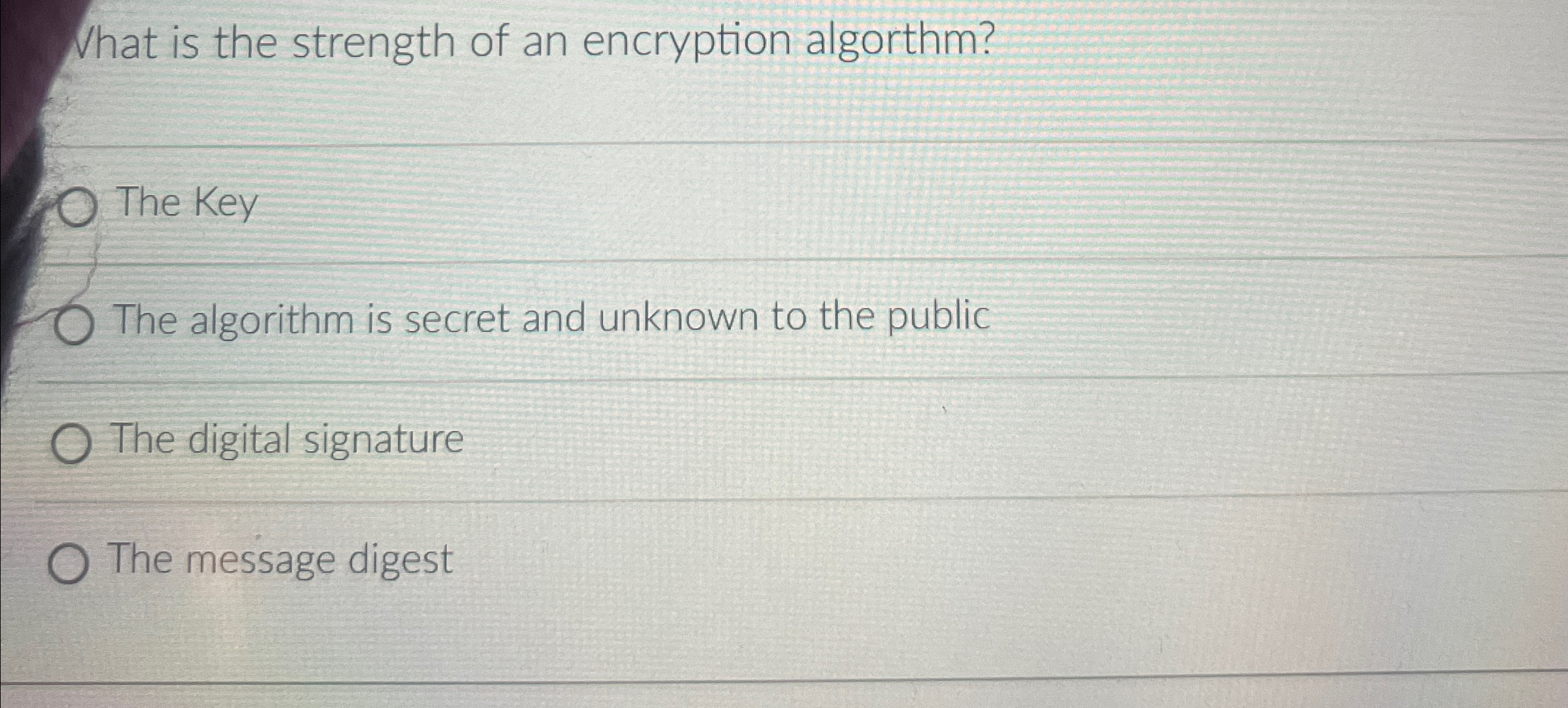 What is the strength of an encryption algorthm?