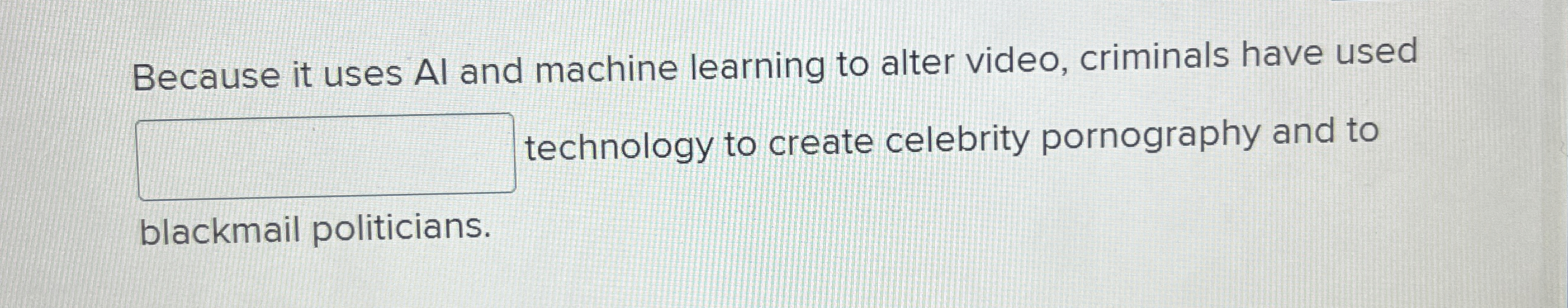 Because it uses Al and machine learning to alter