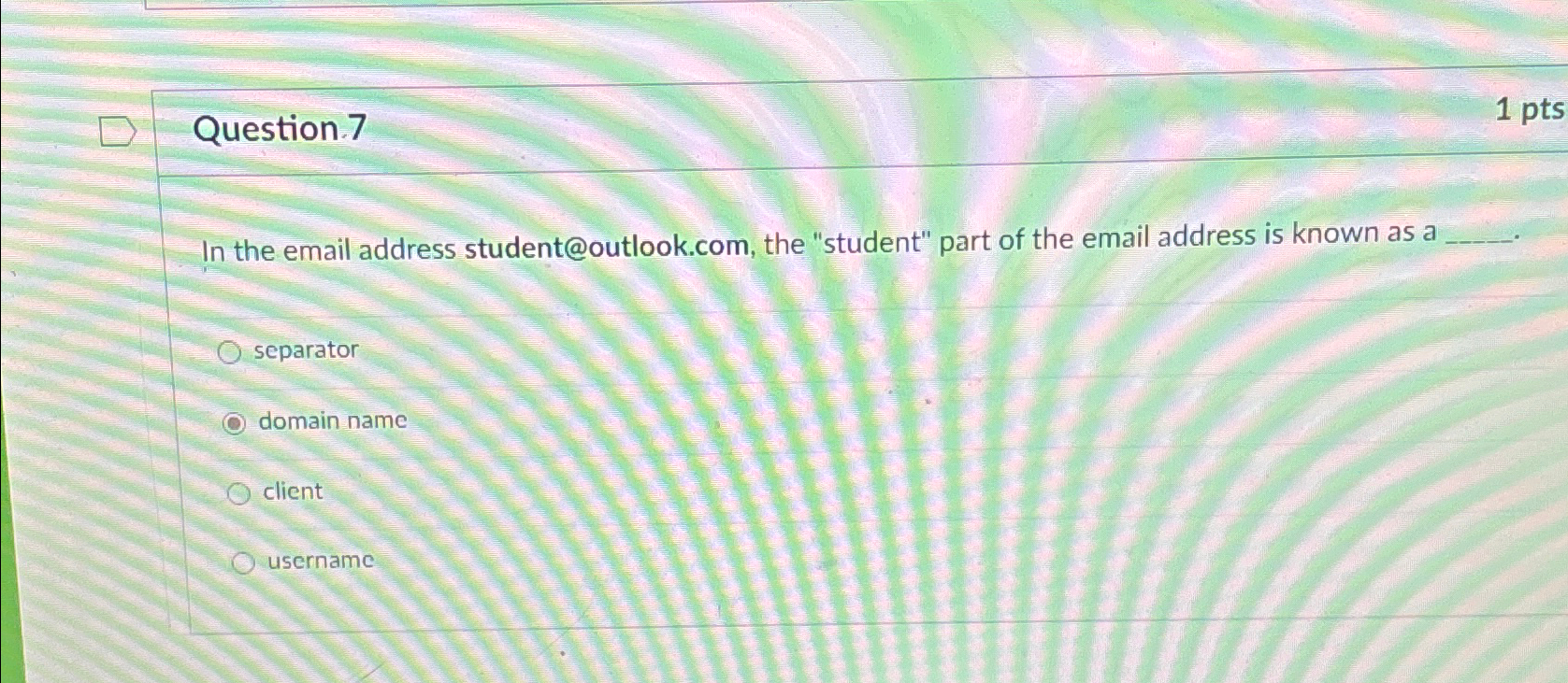 Question 7 1 p t s In the email address