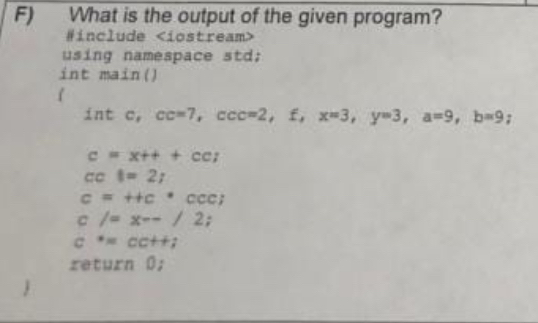 F ) What is the output of the given program?