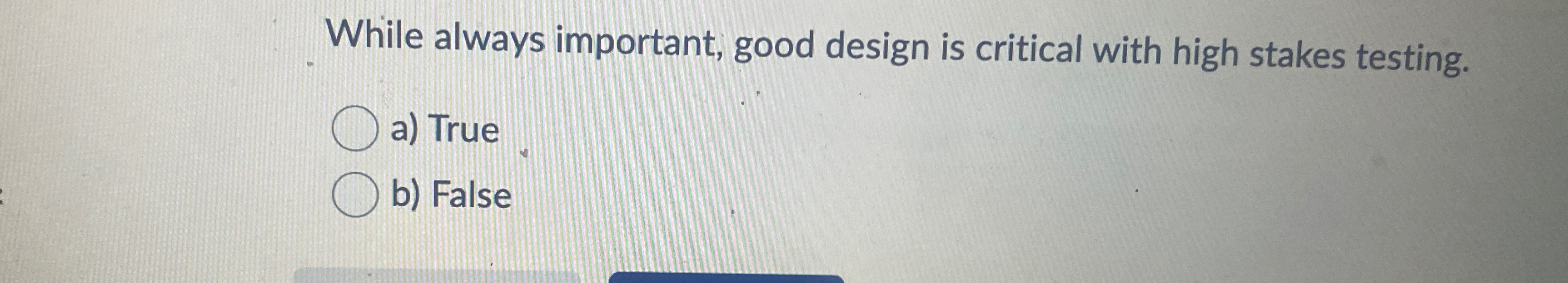 While always important, good design is critical