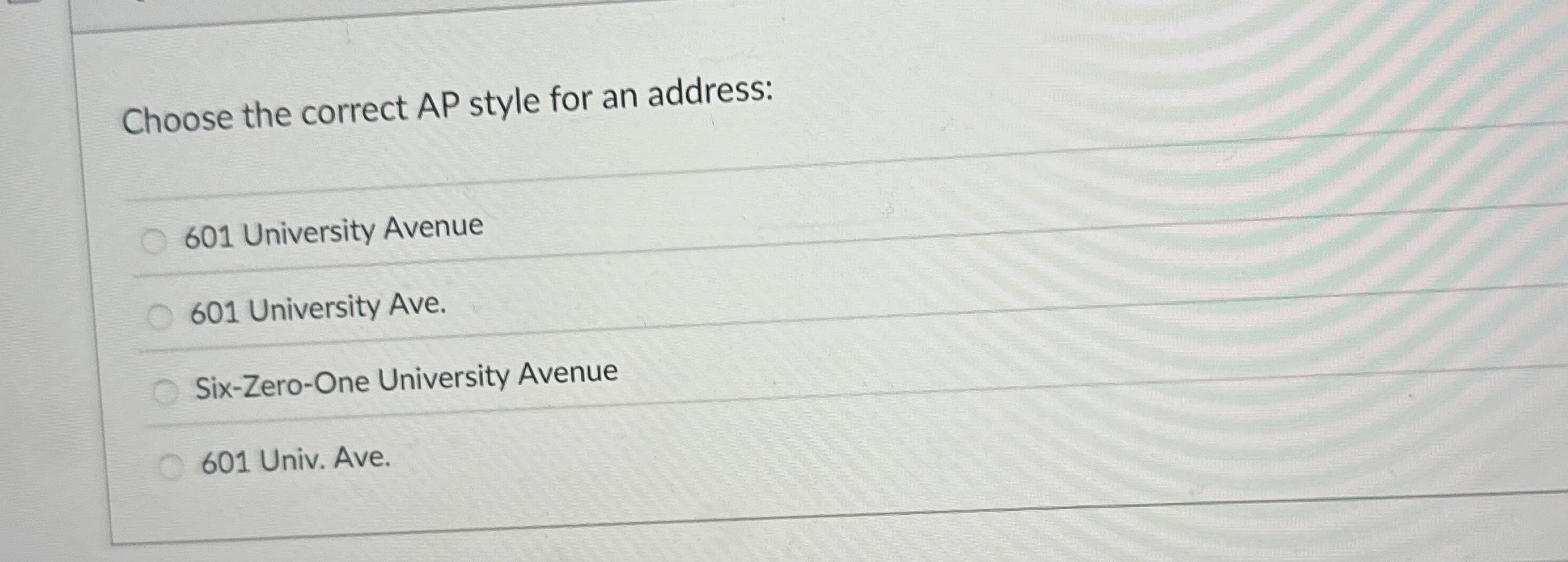 Choose the correct AP style for an address: 6 0 1
