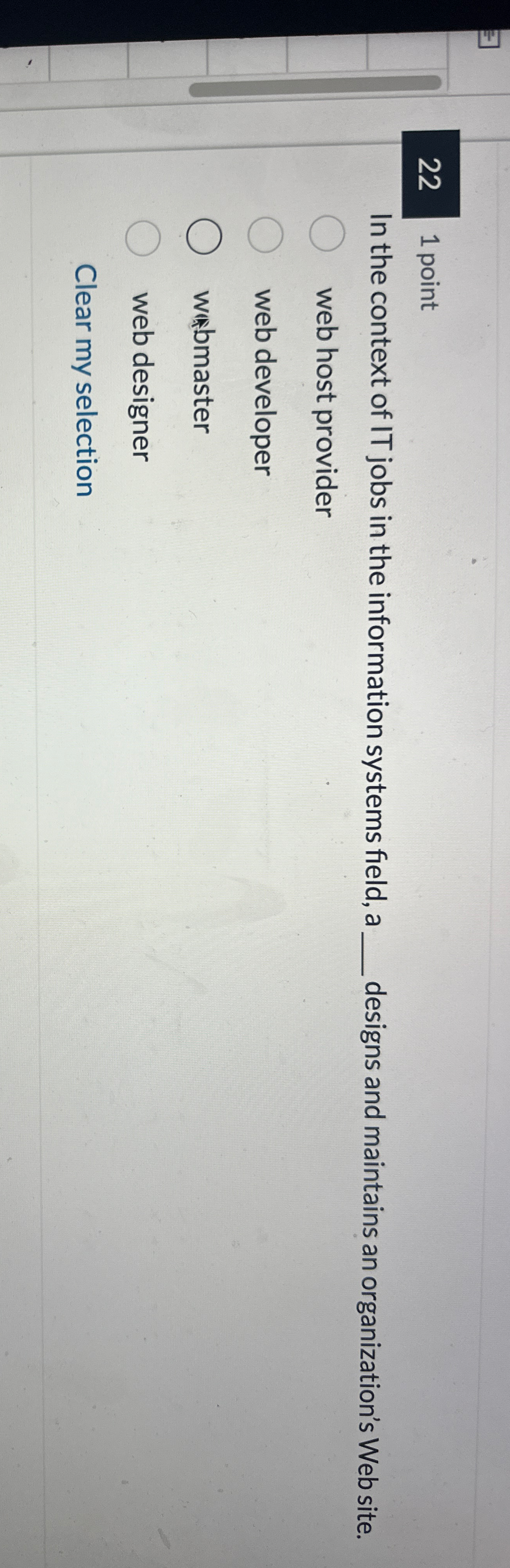 2 2 1 point In the context of IT jobs in the