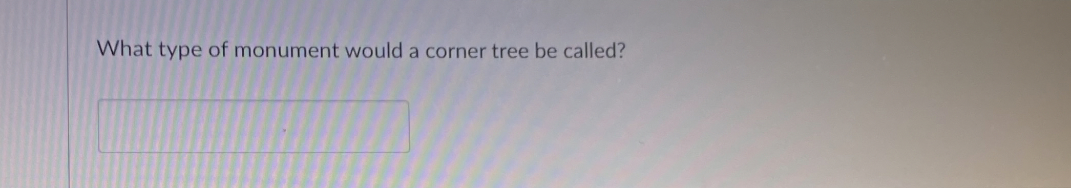 What type of monument would a corner tree be