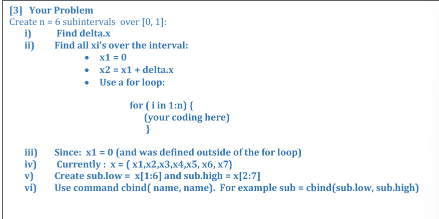 [ 3 ] Your Problem Create n = 6 subintervals over