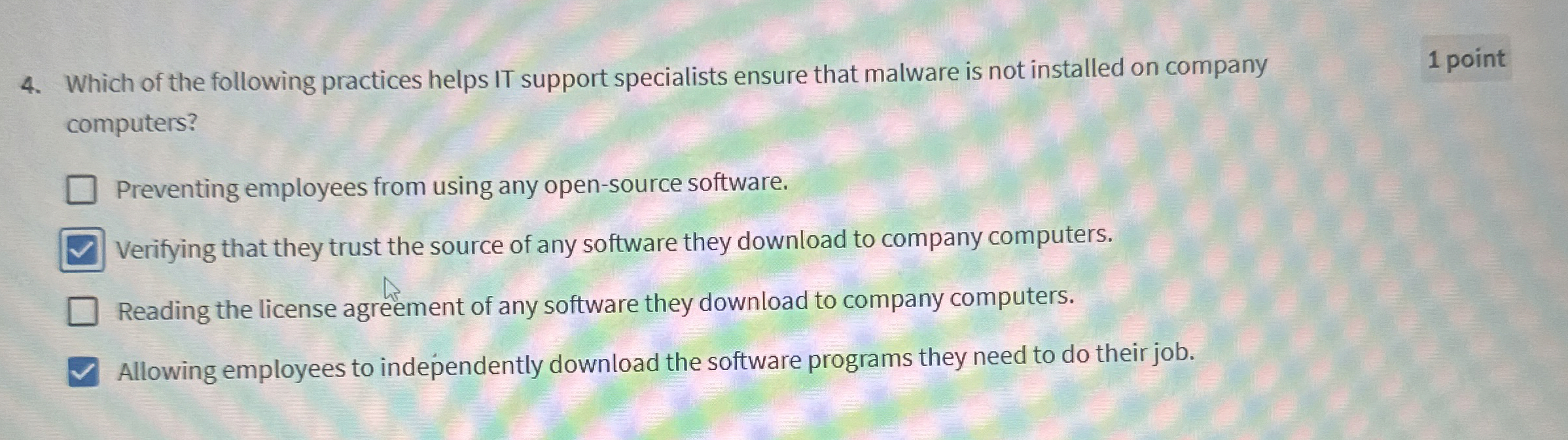 Which of the following practices helps IT support