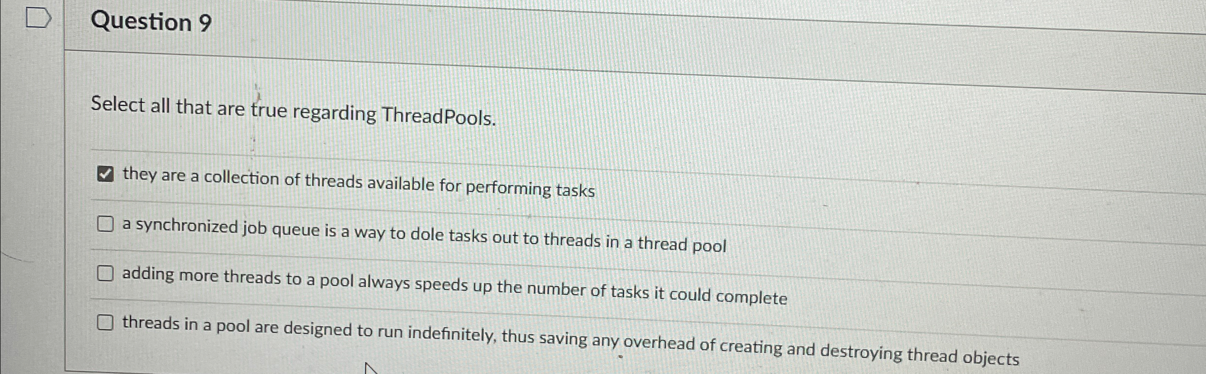 Question 9 Select all that are true regarding