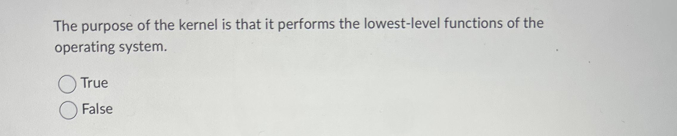 The purpose of the kernel is that it performs the