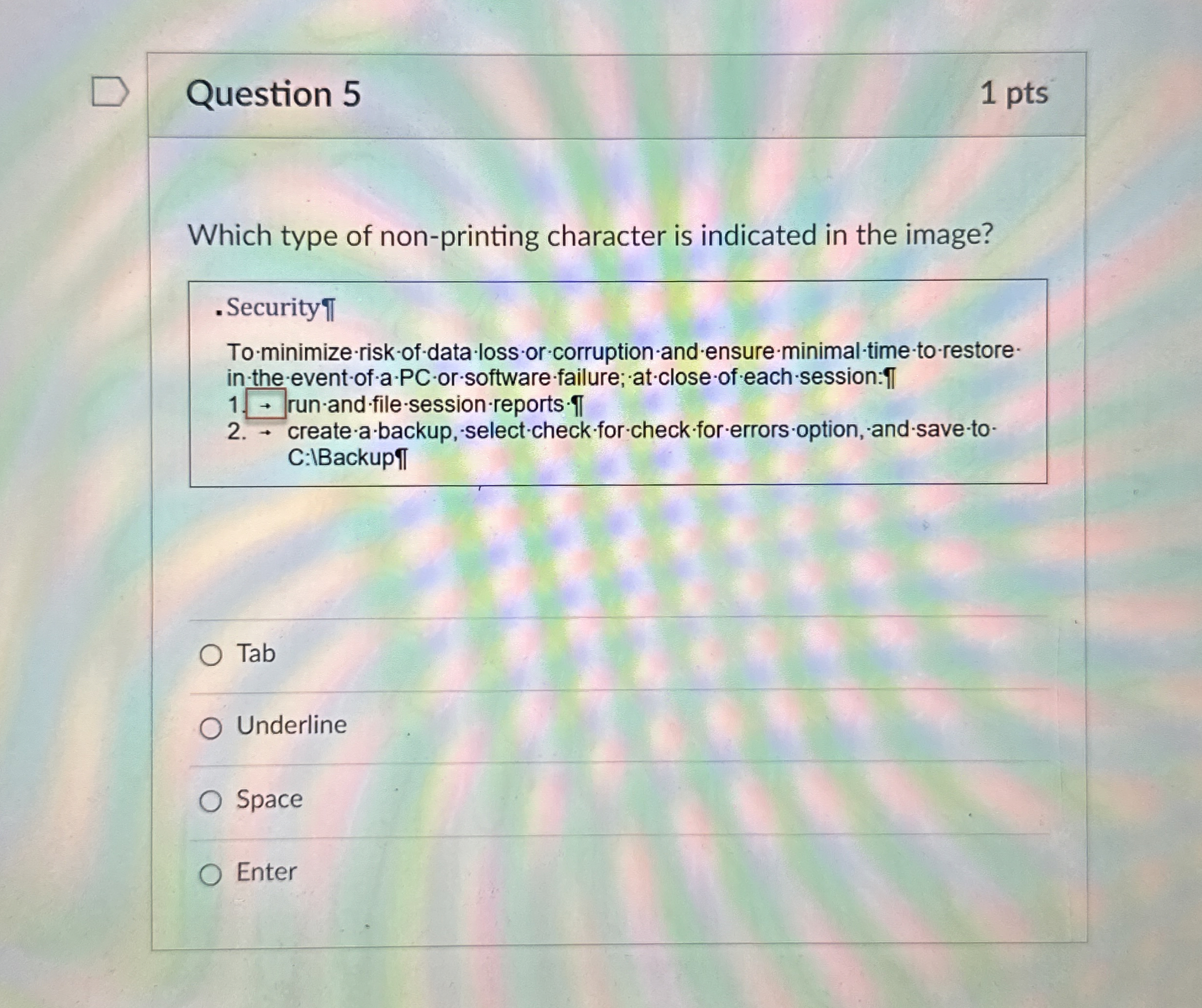Question 5 1 pts Which type of non - printing