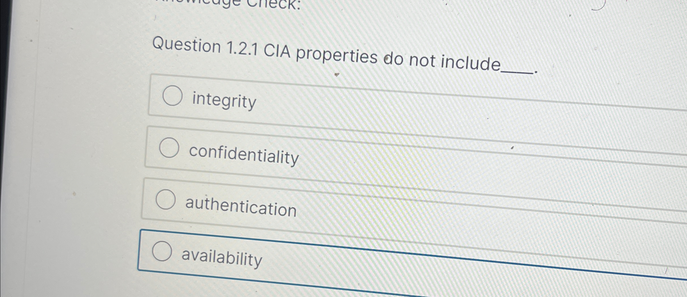 Question 1 . 2 . 1 CIA properties do not include