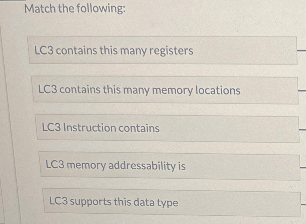 Match the following: LC 3 contains this many