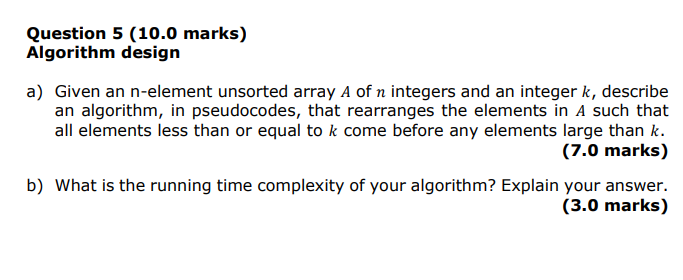 Question 5 ( 1 0 . 0 marks ) Algorithm design a )