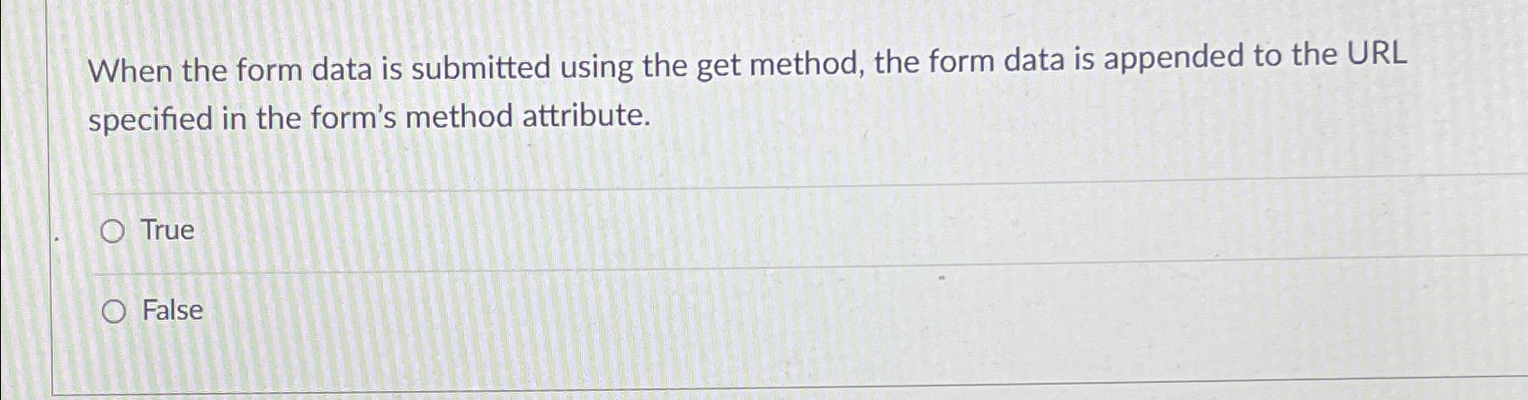 When the form data is submitted using the get