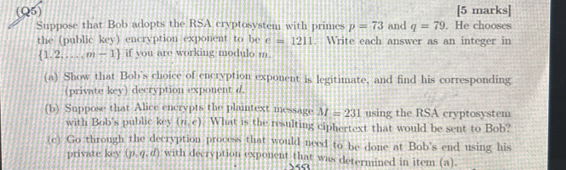 ( Q 5 ) [ 5 marks ] Suppose that Bob adopts the