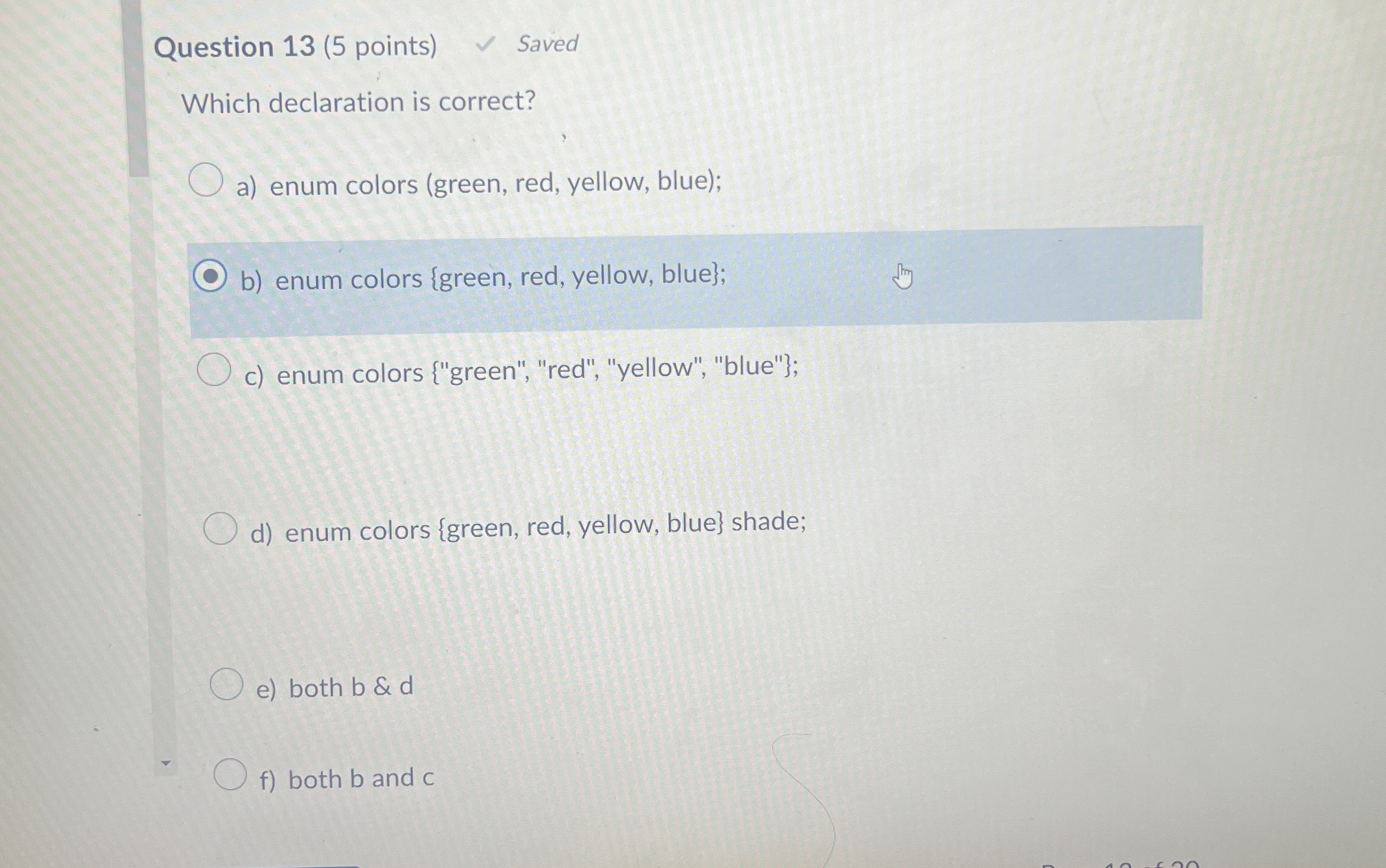 Question 1 3 ( 5 points ) Saved Which declaration