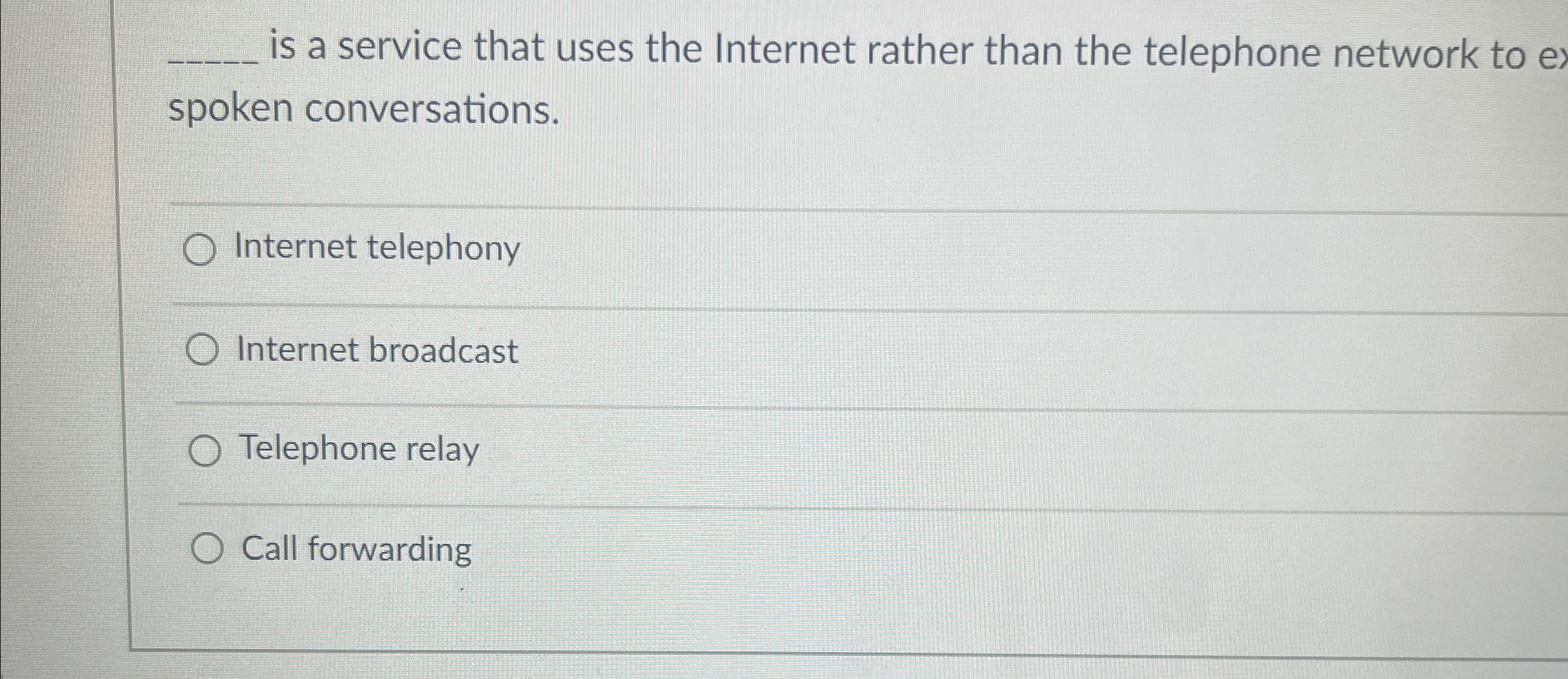 q , is a service that uses the Internet rather