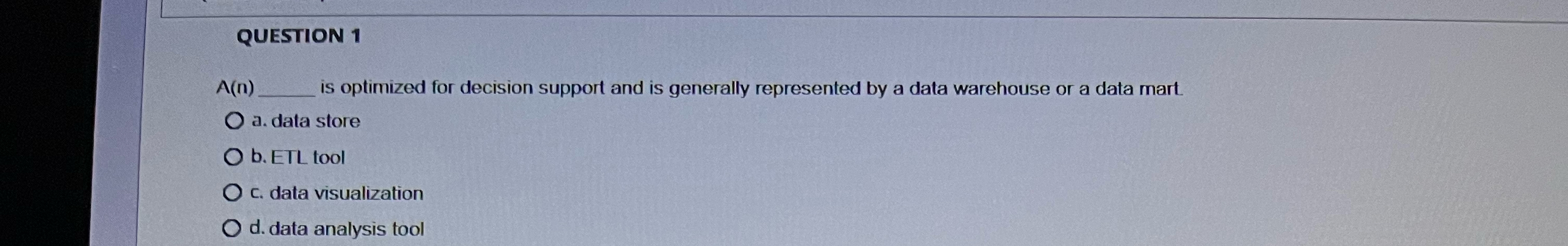 QUESTION 1 A ( n ) is optimized for decision