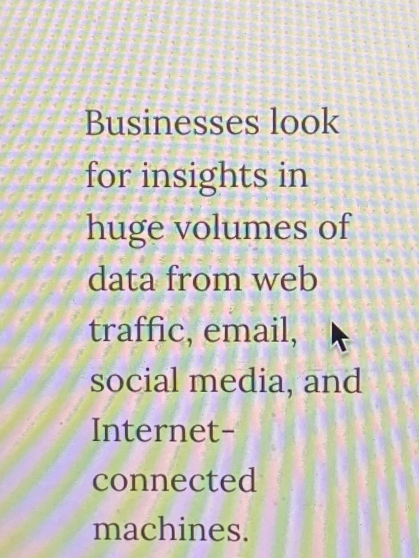 lBusinesses look for insights in huge volumes of