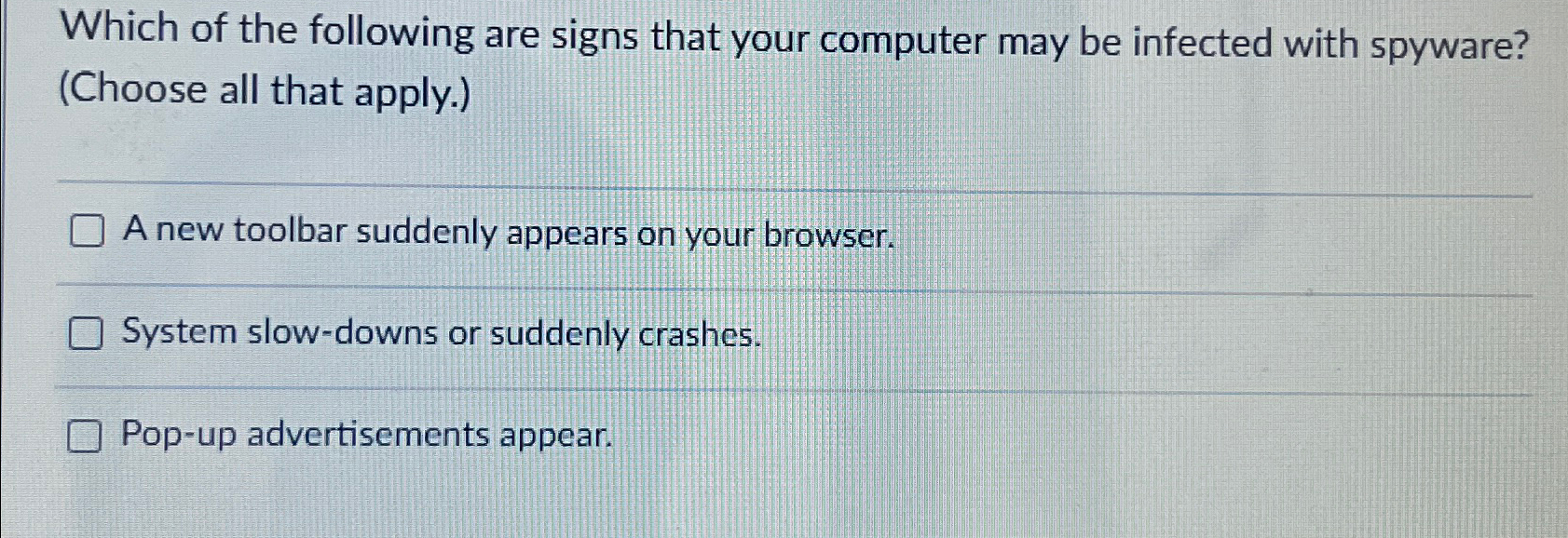 Which of the following are signs that your
