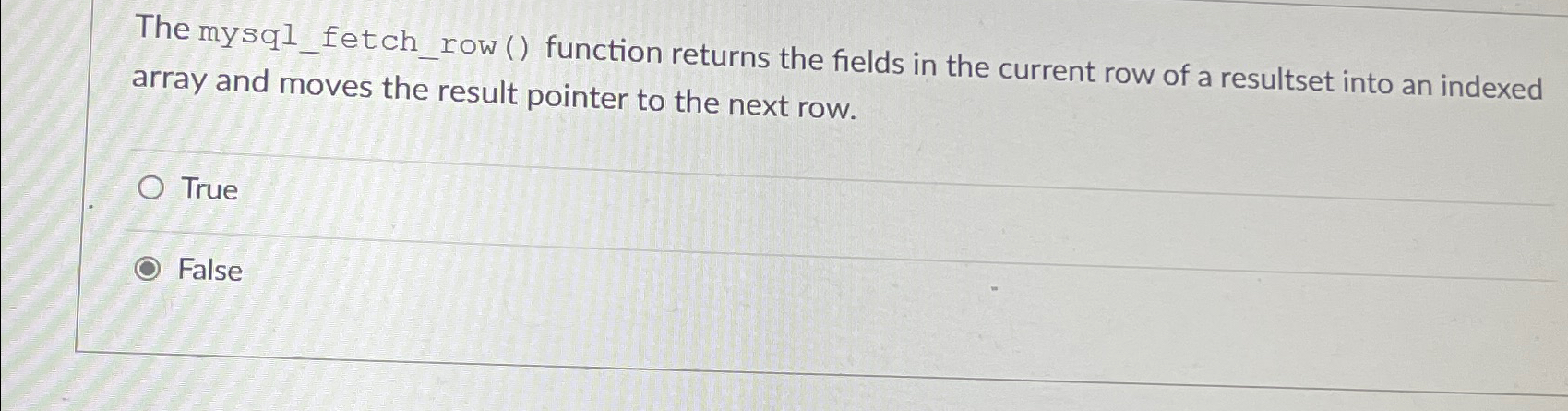 The mysql _ fetch _ row ( ) function returns the