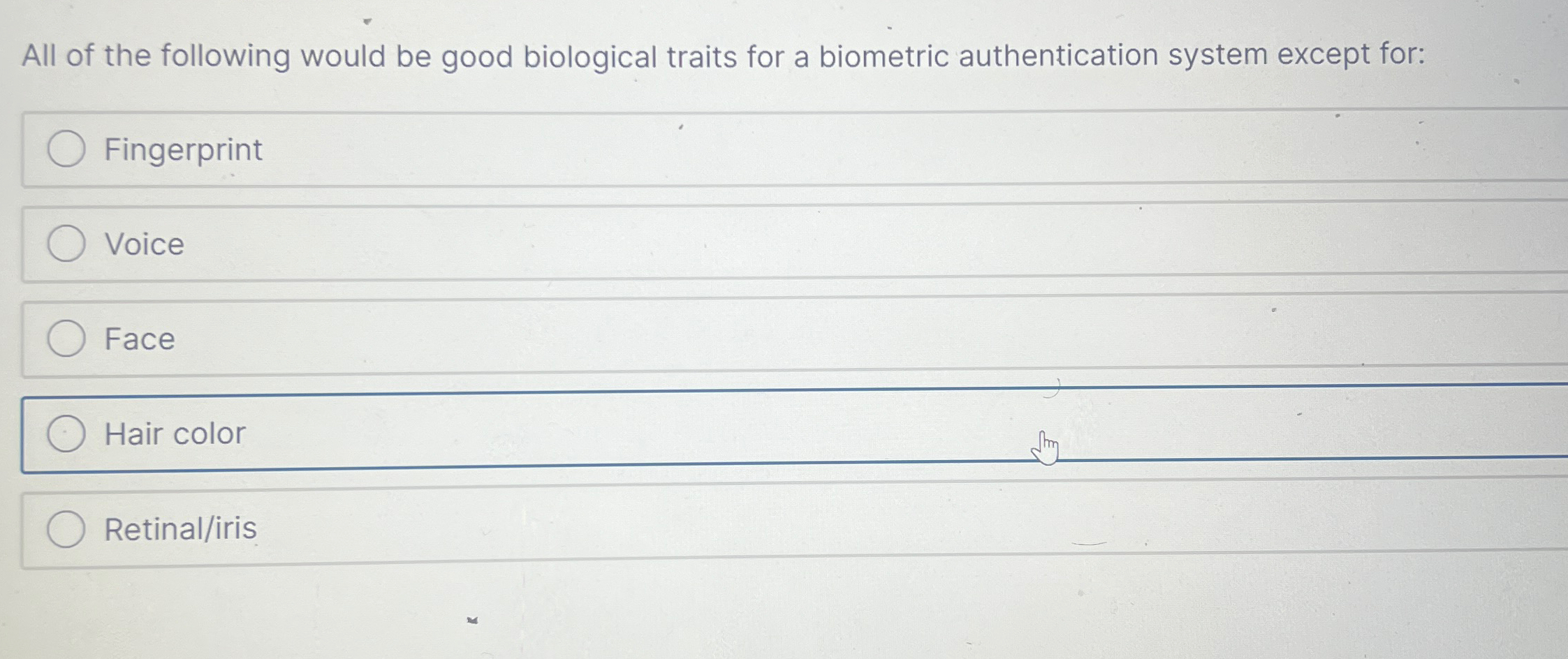 All of the following would be good biological